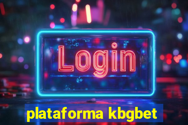 plataforma kbgbet